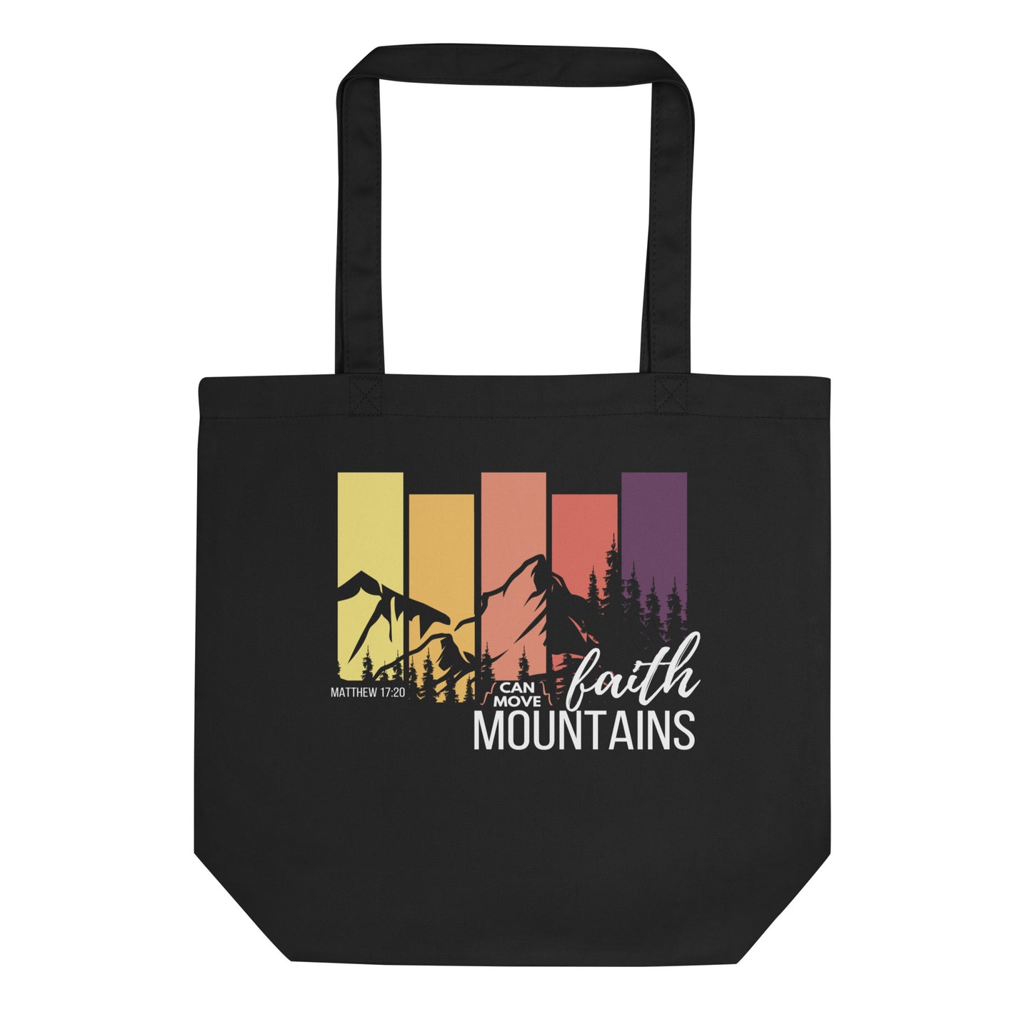 Faith can move mountains | Matthew 17:20 | Tote Bag