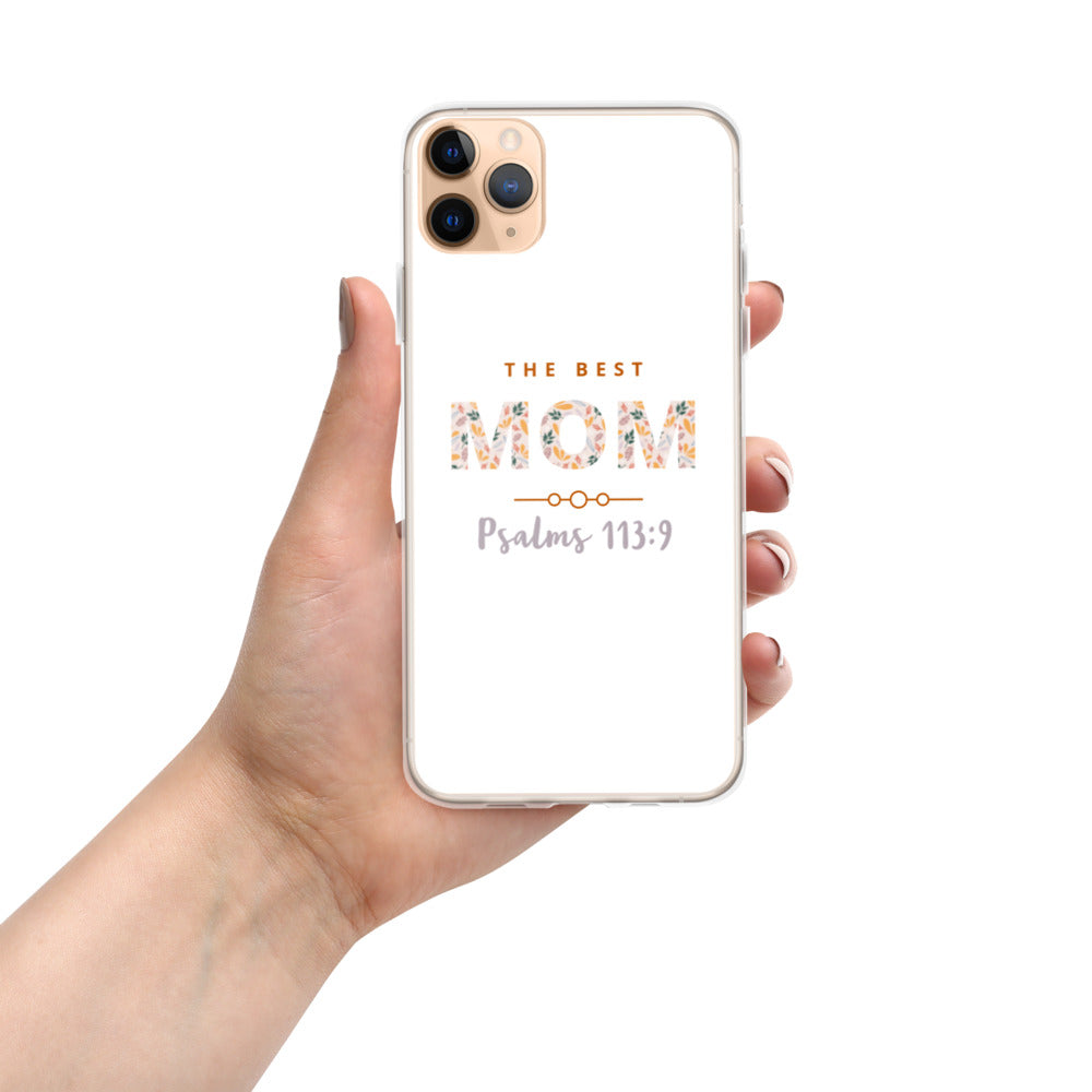 iPhone Case | The Best MOM | Psalms 113:9