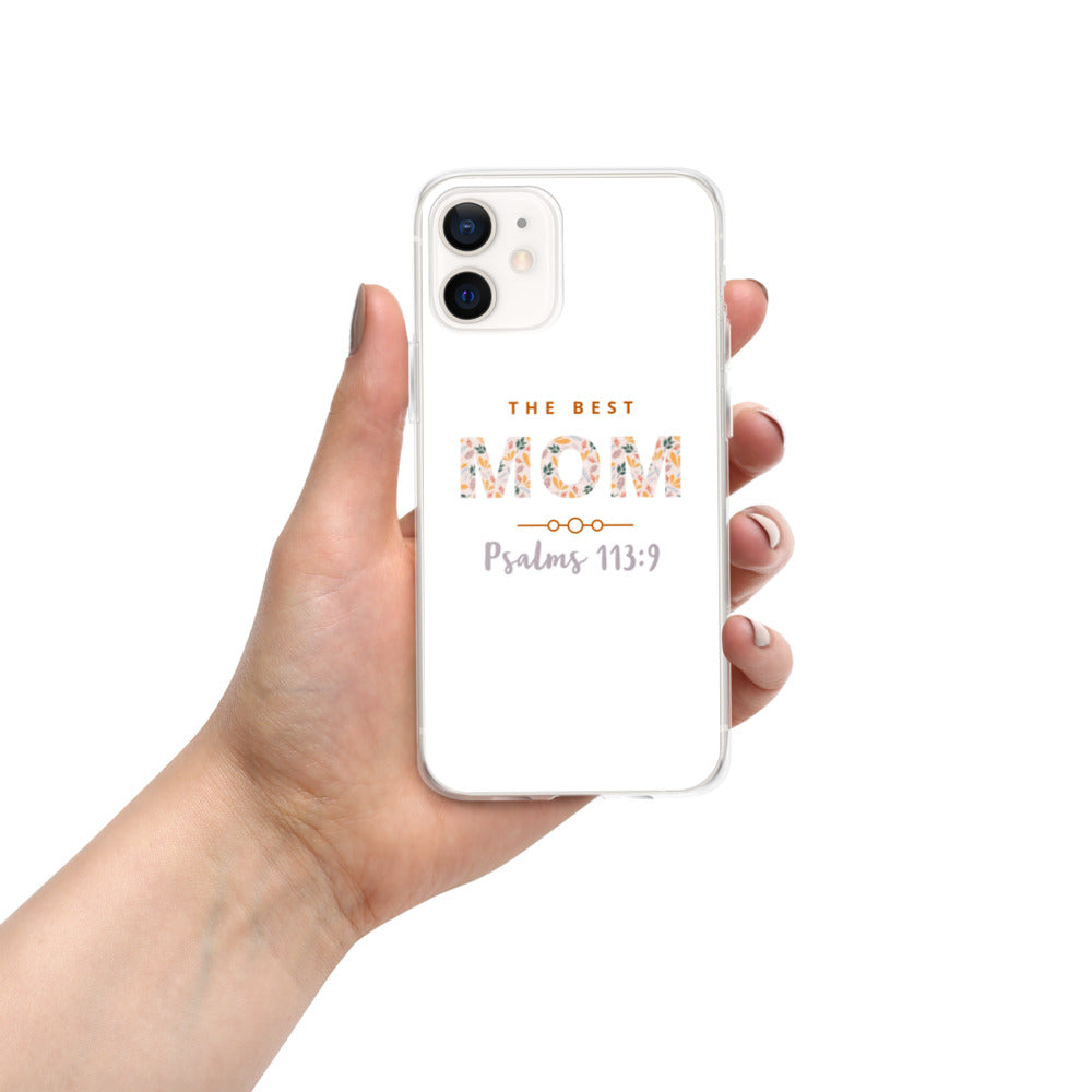 iPhone Case | The Best MOM | Psalms 113:9