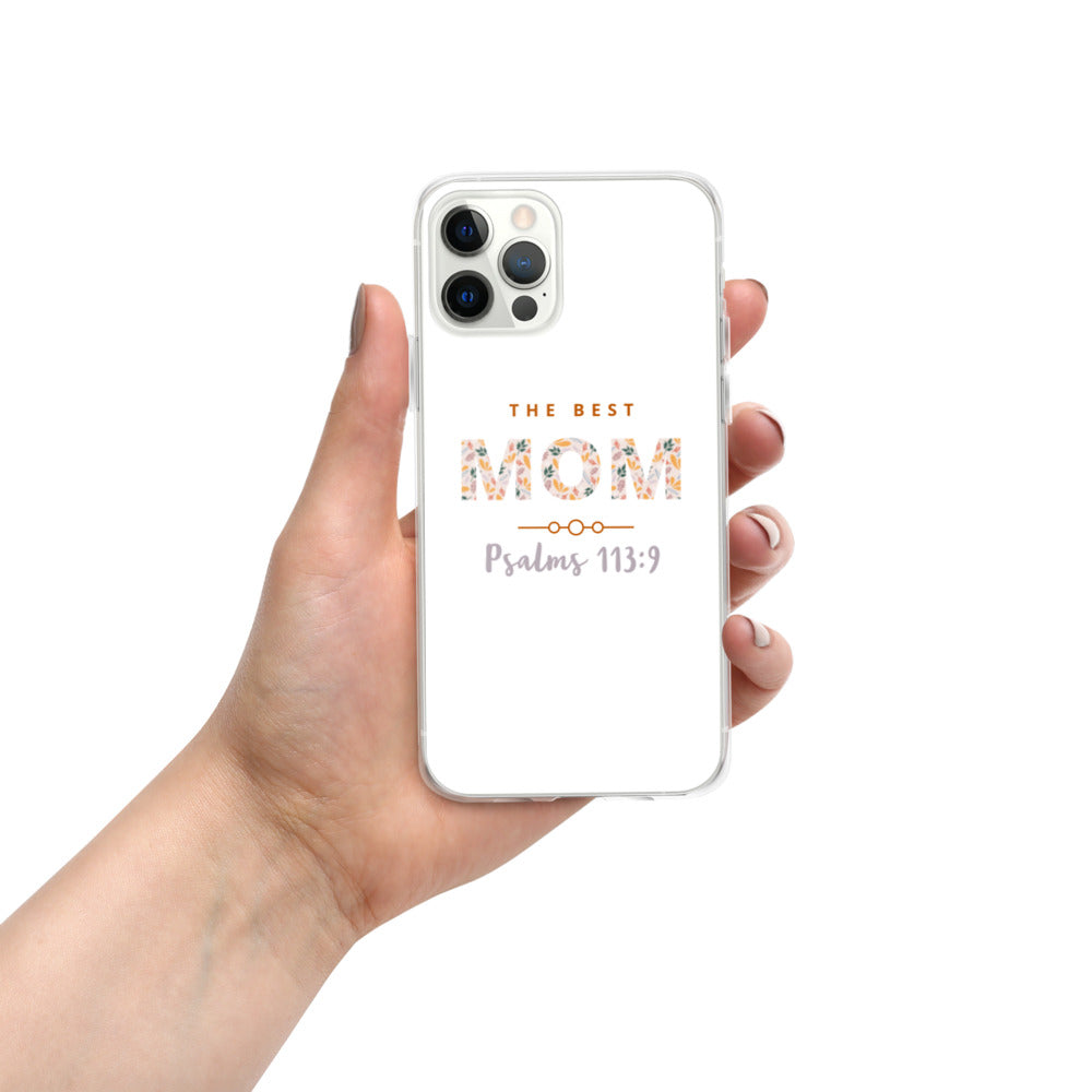 iPhone Case | The Best MOM | Psalms 113:9