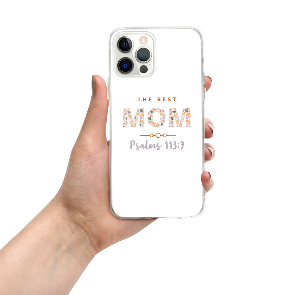 iPhone Case | The Best MOM | Psalms 113:9