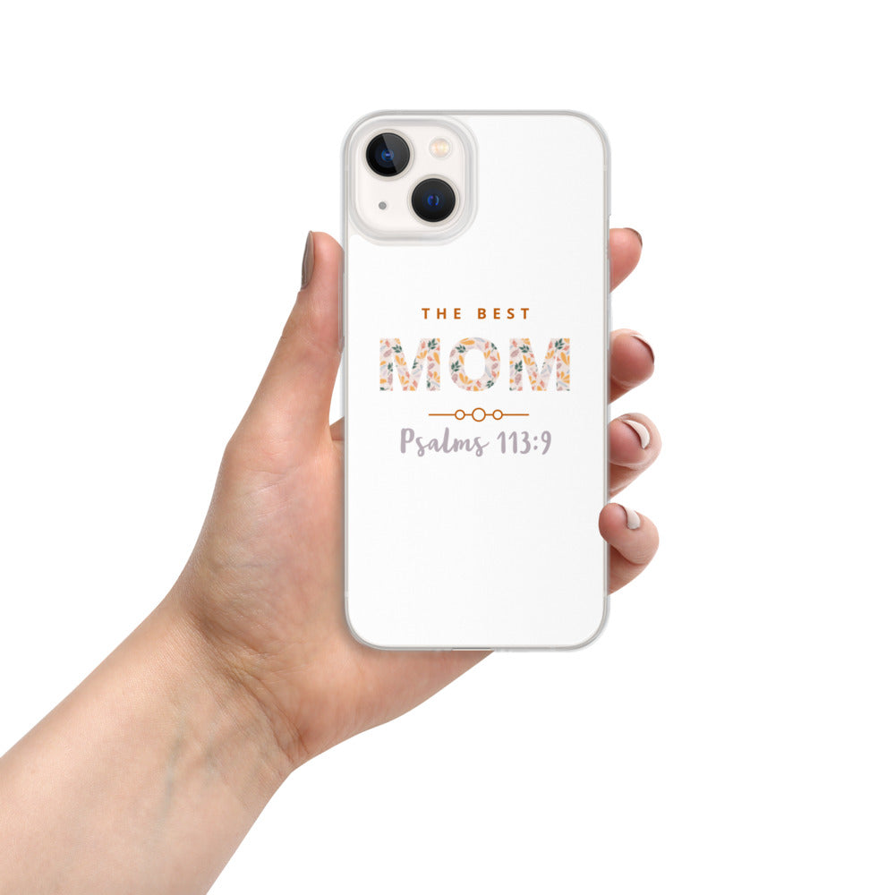 iPhone Case | The Best MOM | Psalms 113:9