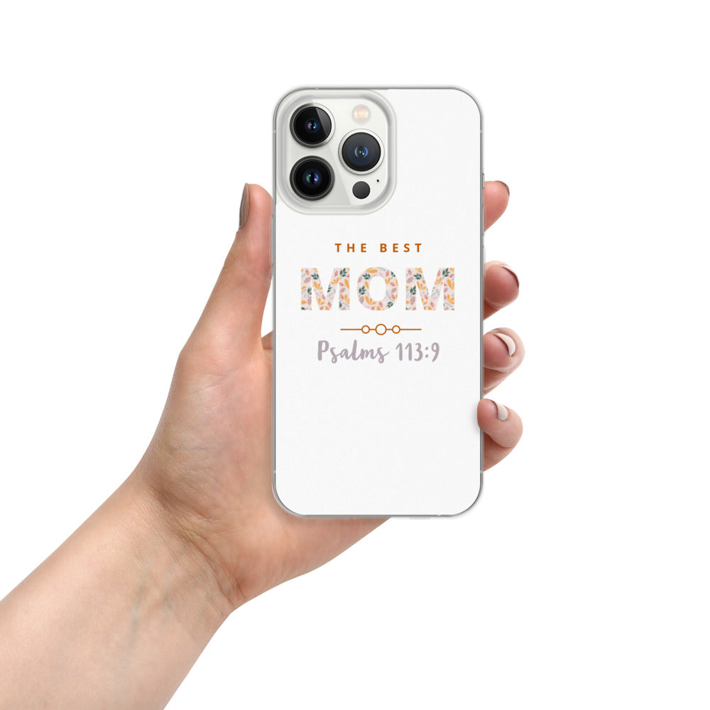 iPhone Case | The Best MOM | Psalms 113:9