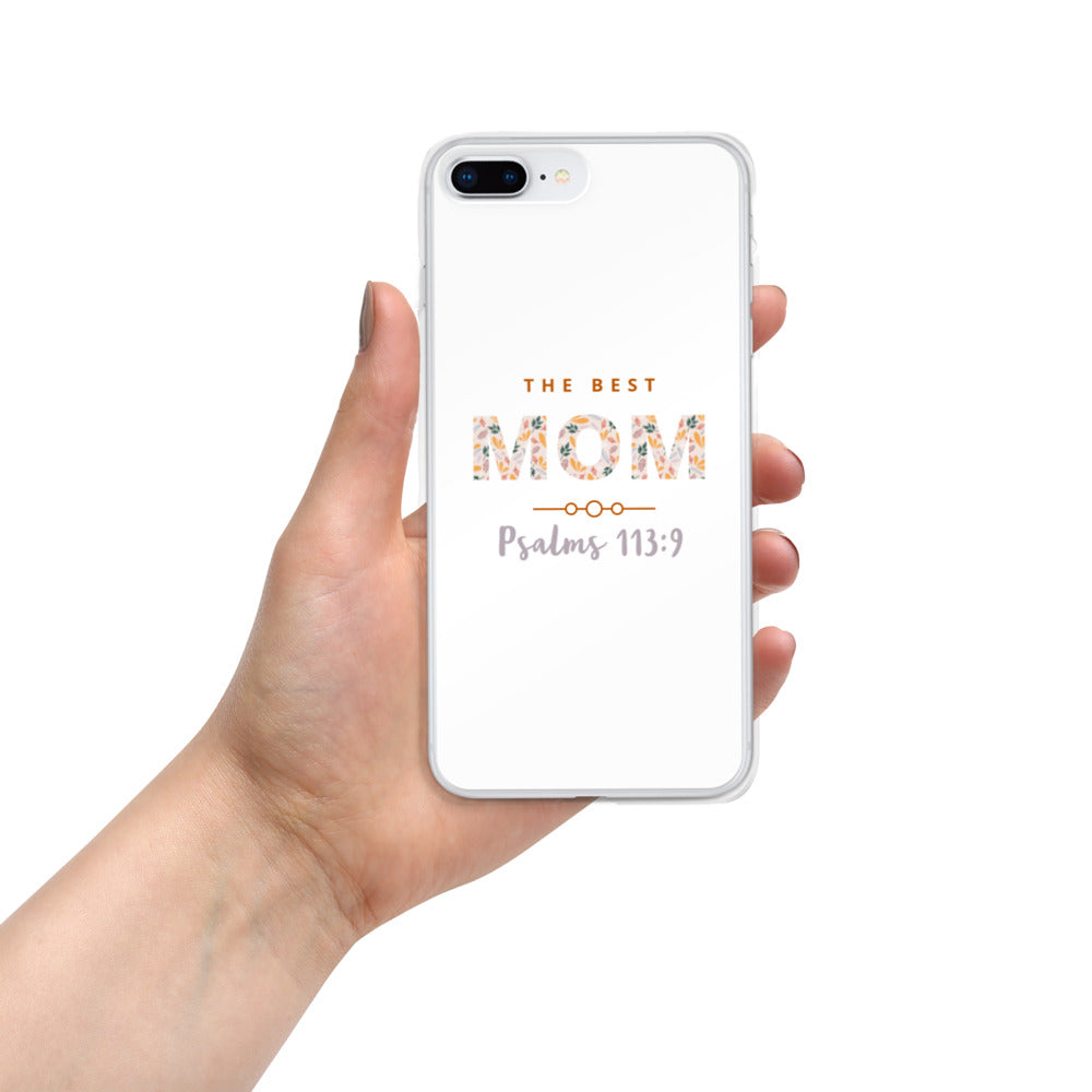 iPhone Case | The Best MOM | Psalms 113:9