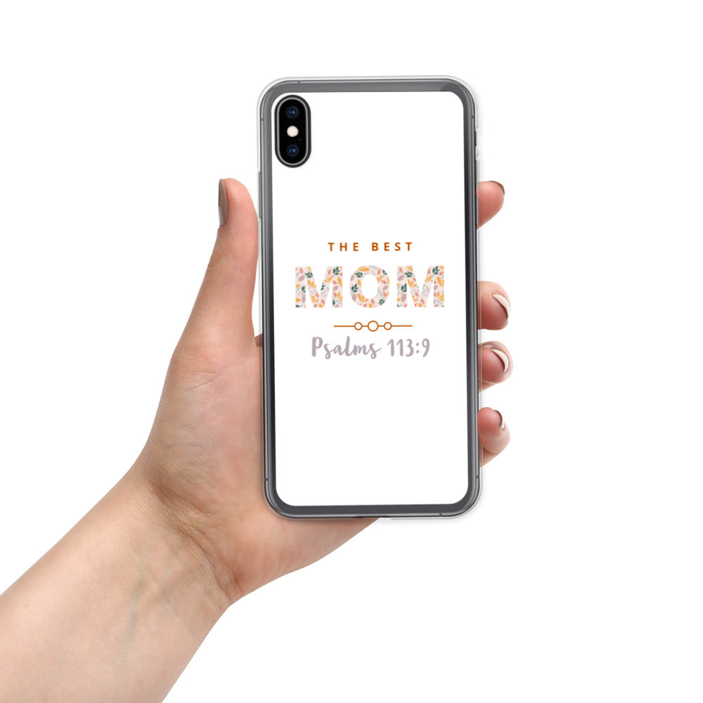 iPhone Case | The Best MOM | Psalms 113:9