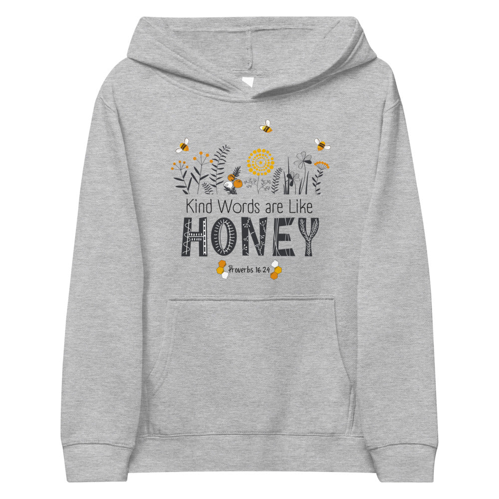 Youth Fleece Hoodie | Kind Words are Like HONEY | Proverbs 16:24