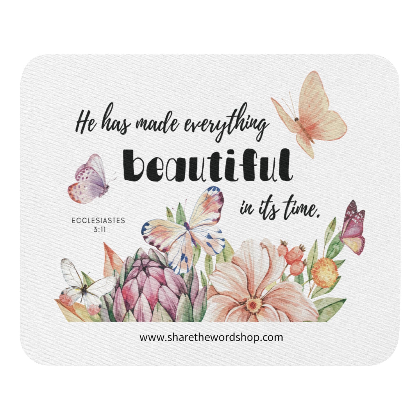 Mouse pad | He has made everything beautiful