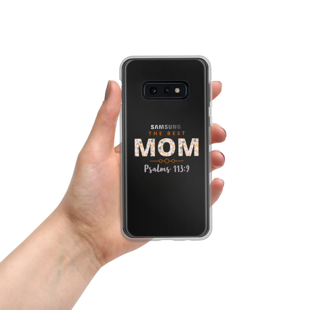 Samsung Case | The Best MOM | Psalms 113:9