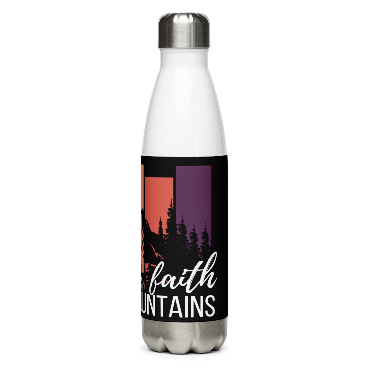 Faith can move mountains | Matthew 17:20 | Stainless Steel Water Bottle