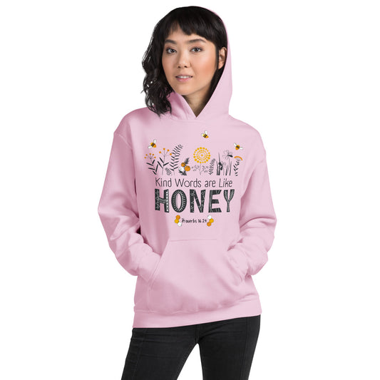 Women's Hoodie | Kind Words are Like HONEY | Proverbs 16:24