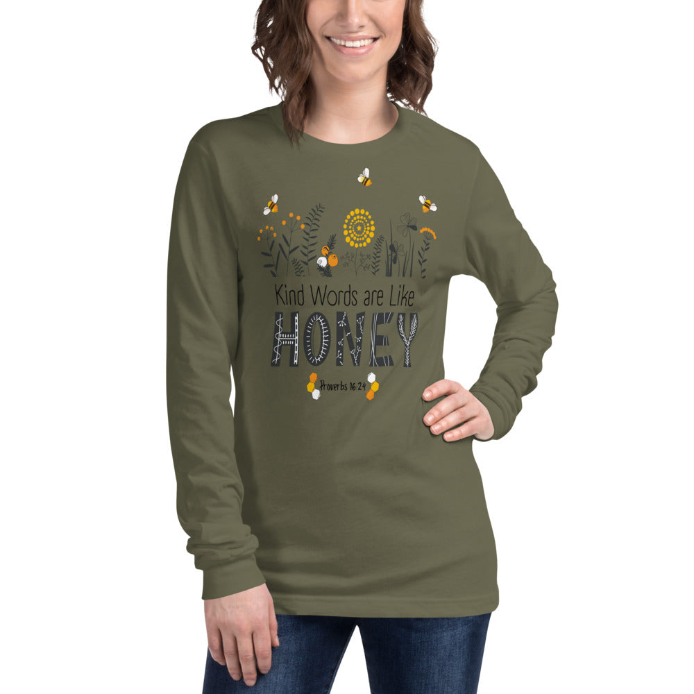 Women's Long Sleeve Tee | Kind Words are Like HONEY | Proverbs 16:24