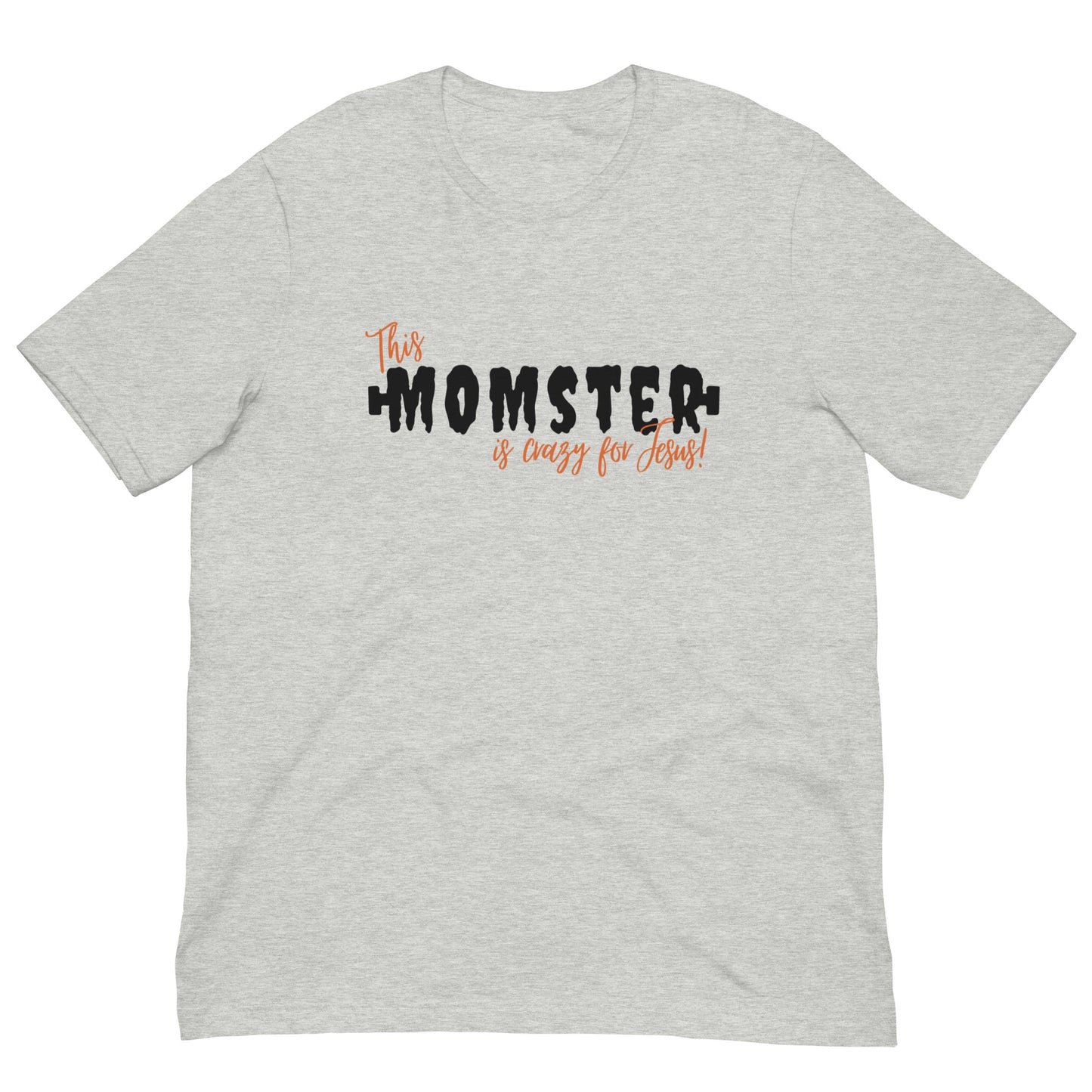 Women's T-shirt | This momster is crazy for Jesus