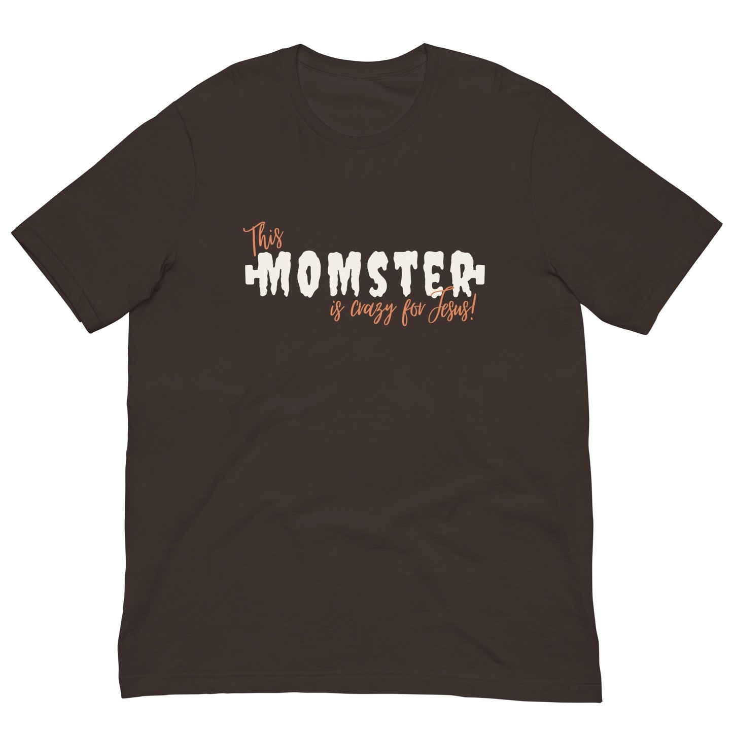 Women's T-shirt | This momster is crazy for Jesus