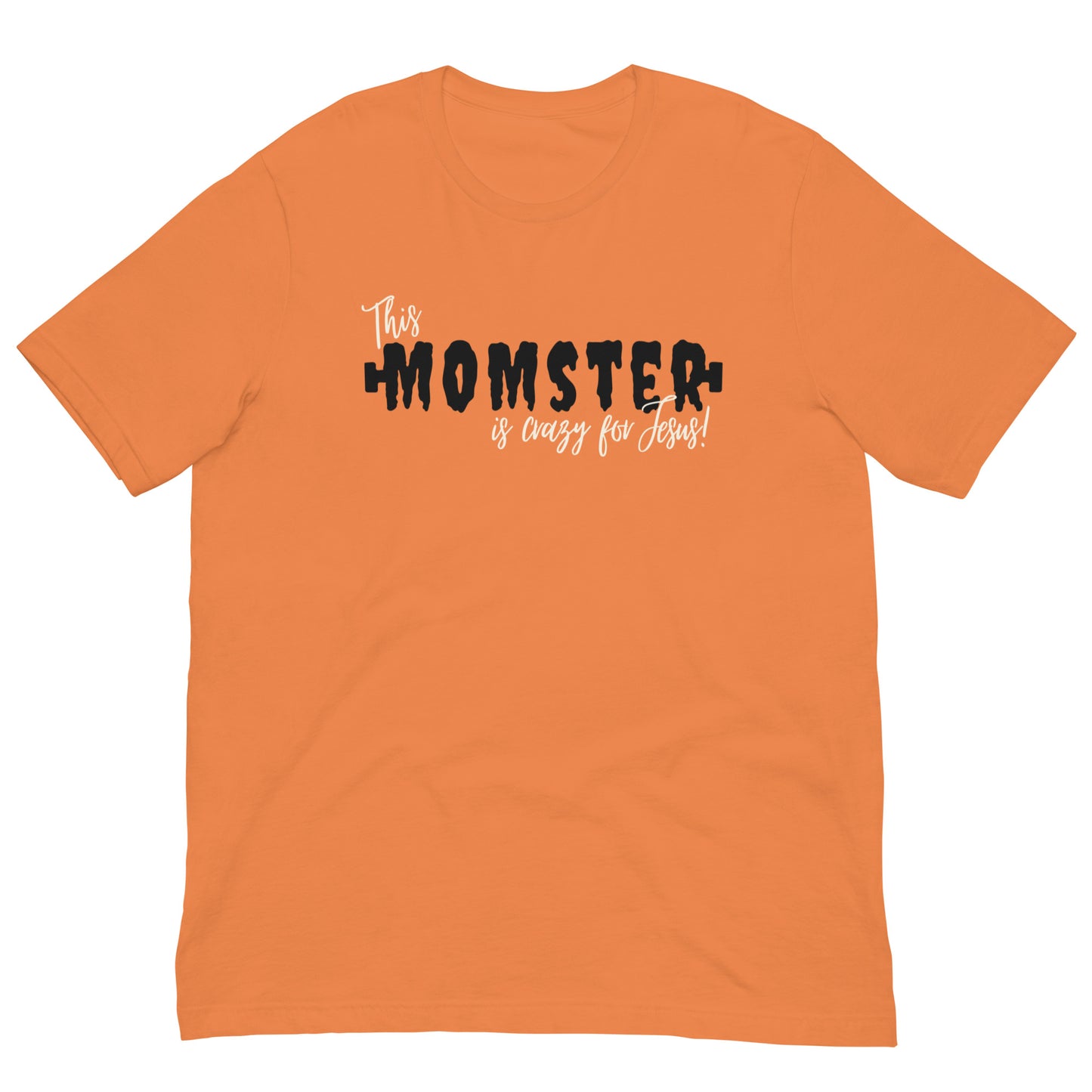 Women's T-shirt | This momster is crazy for Jesus