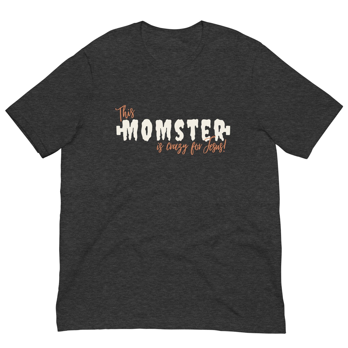 Women's T-shirt | This momster is crazy for Jesus