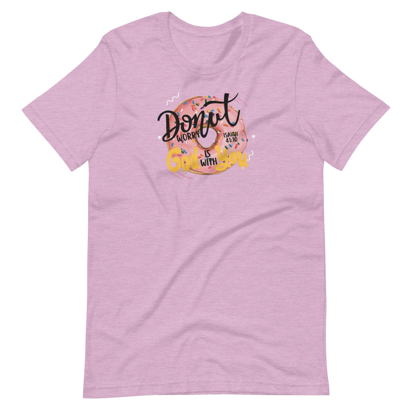 Women's T-shirt | Donut worry God is with you | Isaiah 41:10