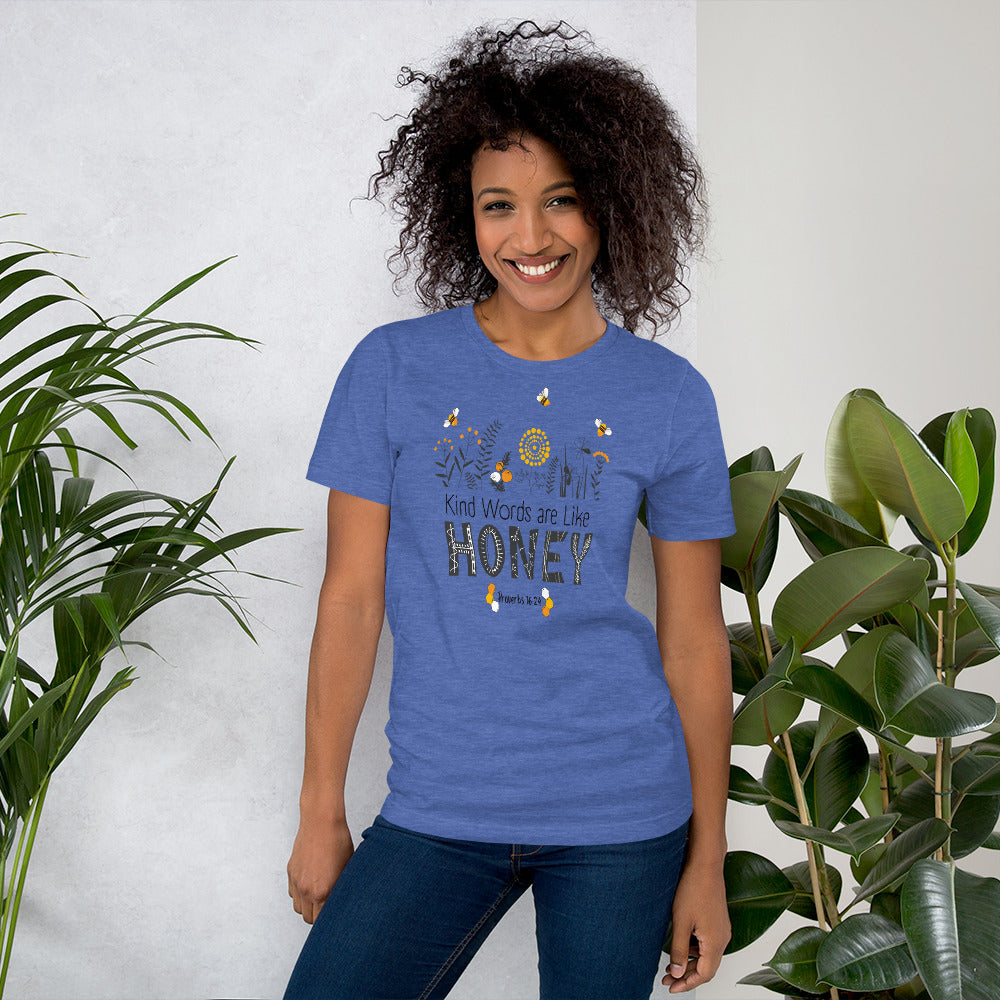 Women's T-shirt | Kind Words are Like HONEY | Proverbs 16:24