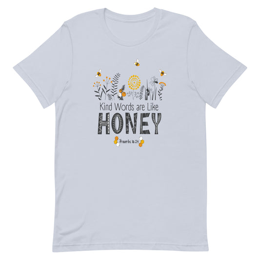 Women's T-shirt | Kind Words are Like HONEY | Proverbs 16:24