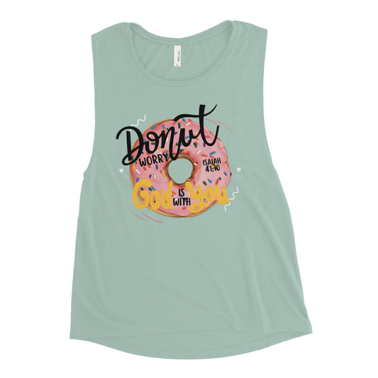 Ladies’ Muscle Tank | Donut worry God is with you