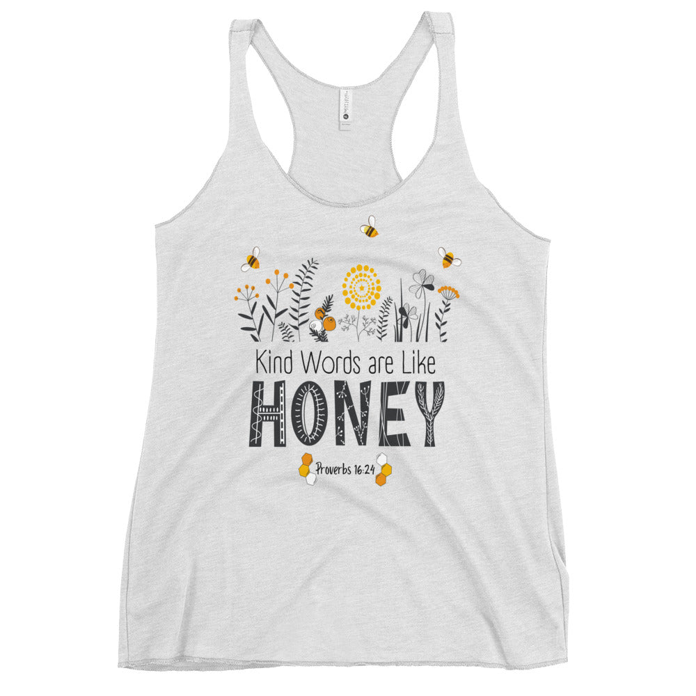 Women's Racerback Tank | Kind Words are Like HONEY | Proverbs 16:24