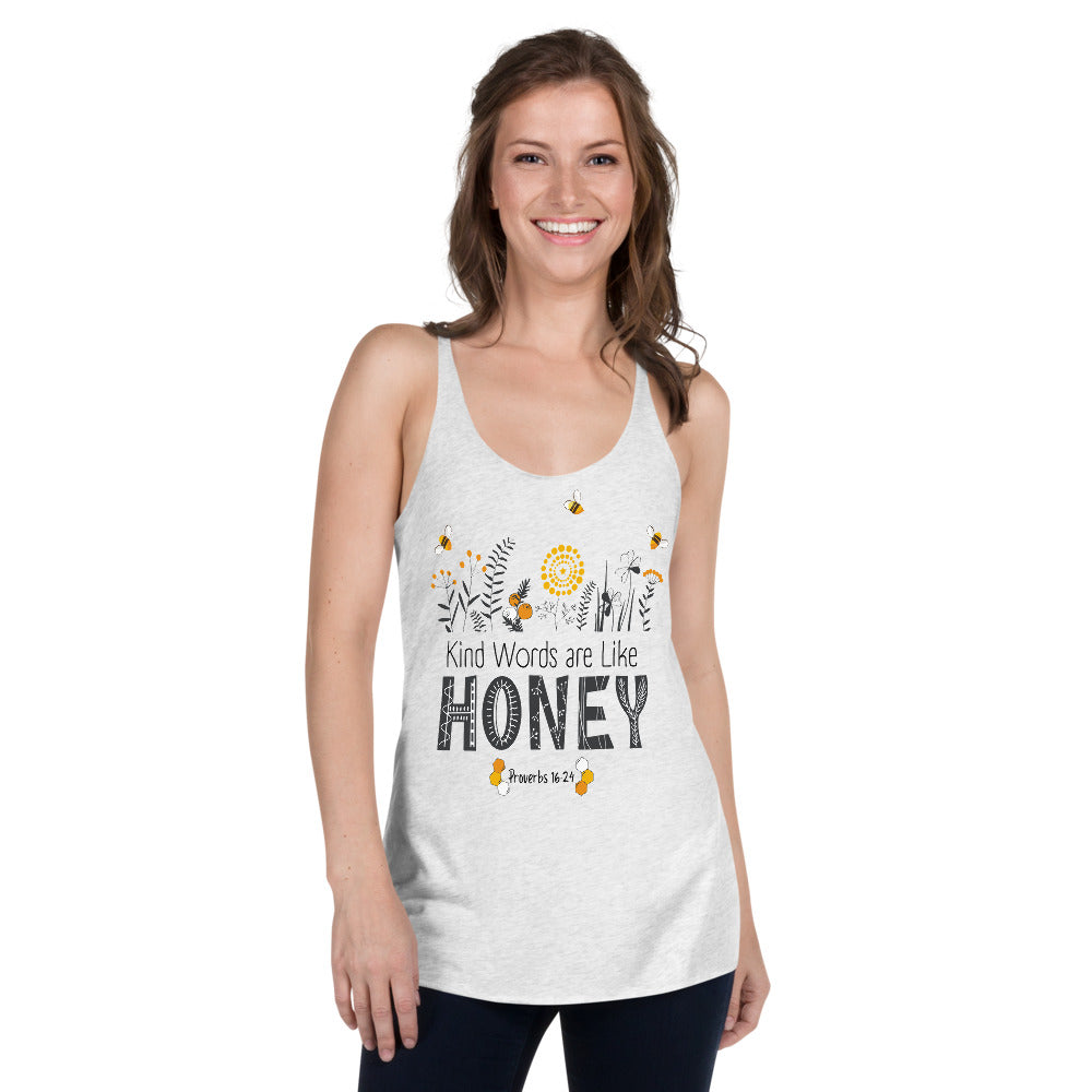 Women's Racerback Tank | Kind Words are Like HONEY | Proverbs 16:24