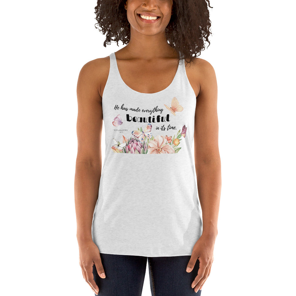 Women's Racerback Tank | He has made everything beautiful | Ecclesiastes 3:11