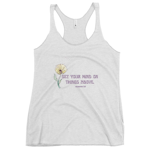 Set your mind on things above | Colossians 3:2 | Women's Racerback Tank