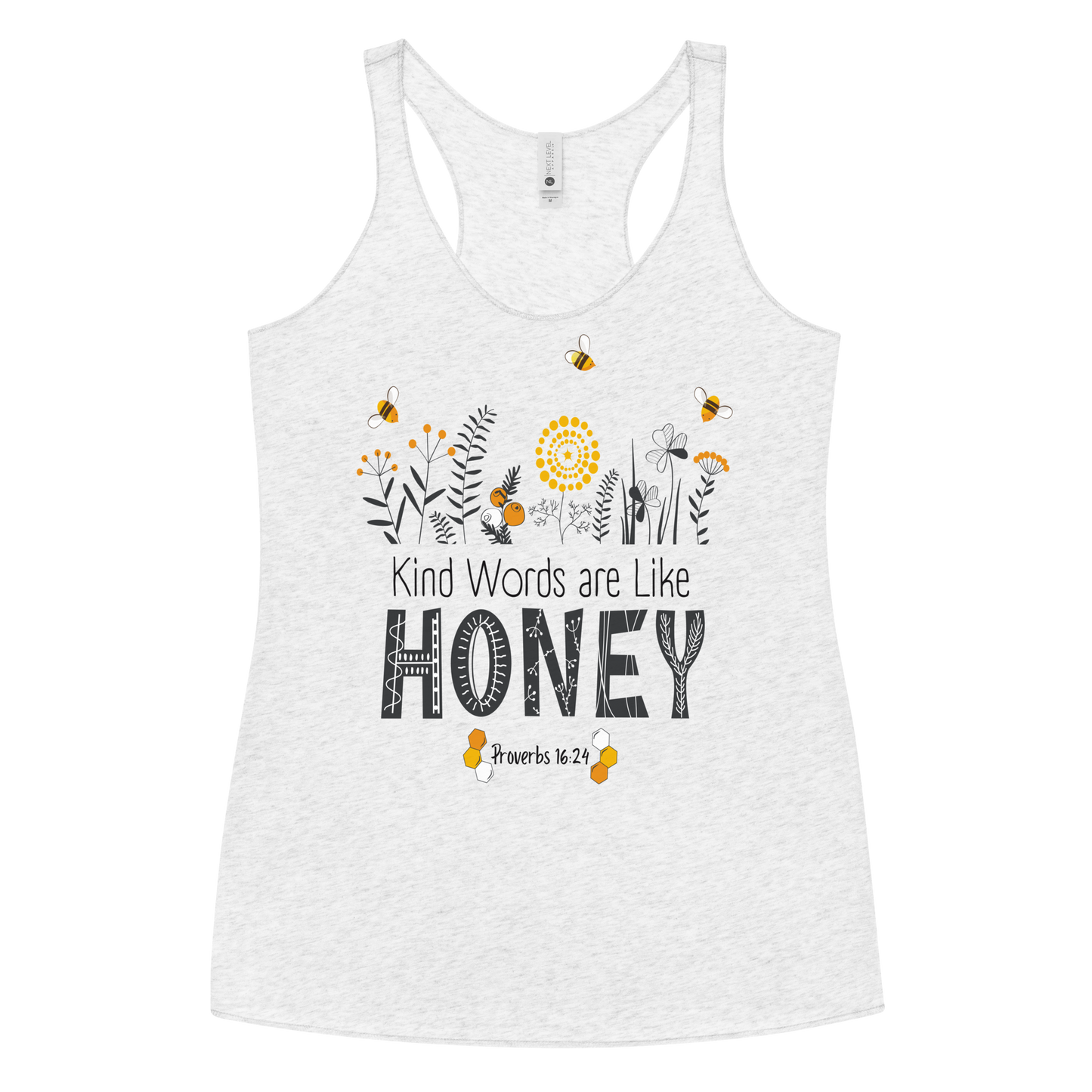 Women's Racerback Tank | Kind Words are Like HONEY | Proverbs 16:24