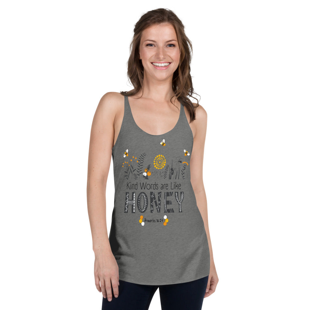 Women's Racerback Tank | Kind Words are Like HONEY | Proverbs 16:24