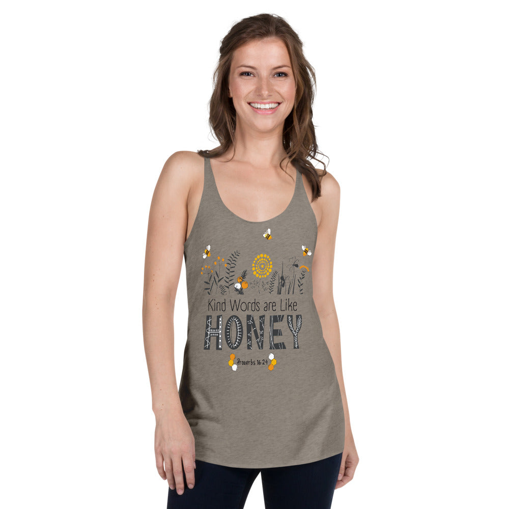 Women's Racerback Tank | Kind Words are Like HONEY | Proverbs 16:24