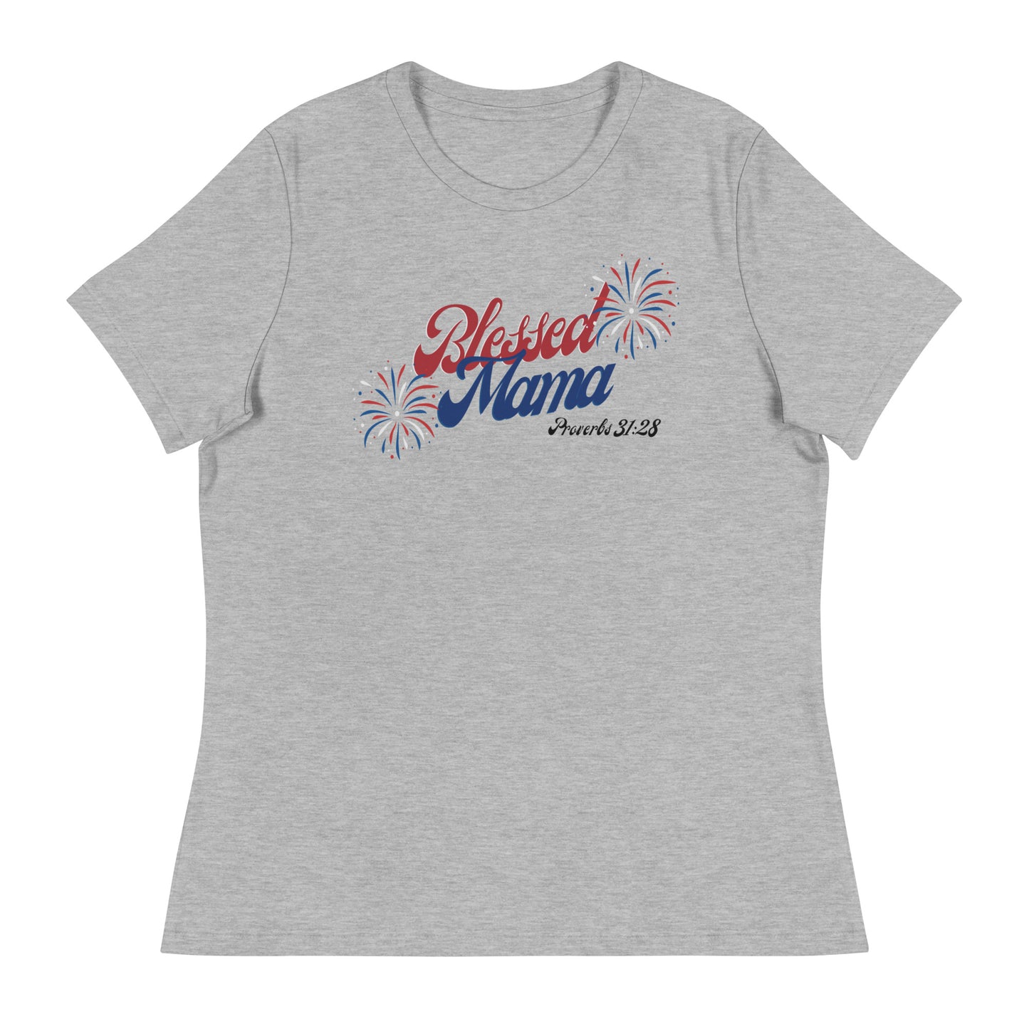 Blessed Mama | Proverbs 31:28 | Women's Relaxed T-Shirt