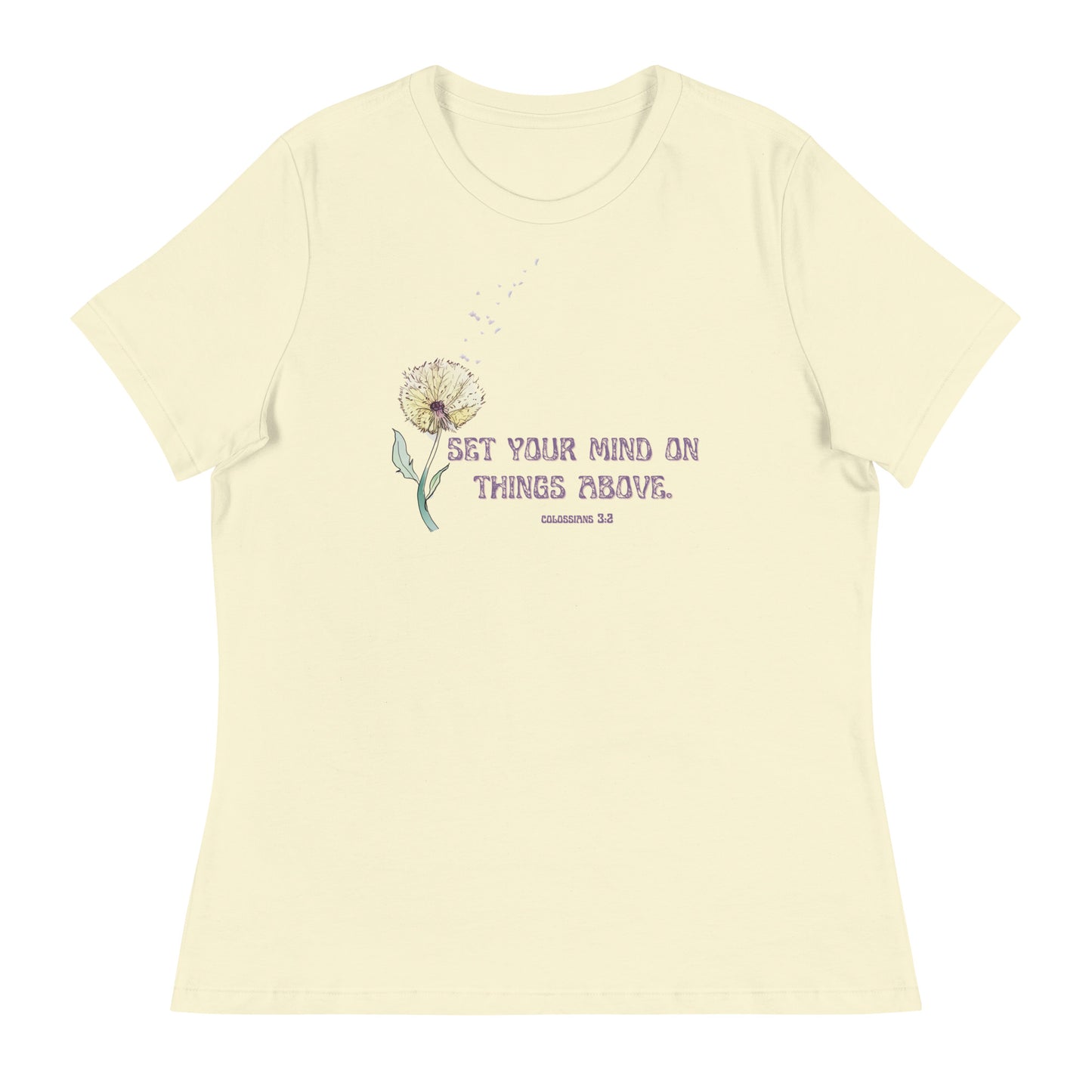 Set your mind on things above | Colossians 3:2 | Women's Relaxed T-Shirt