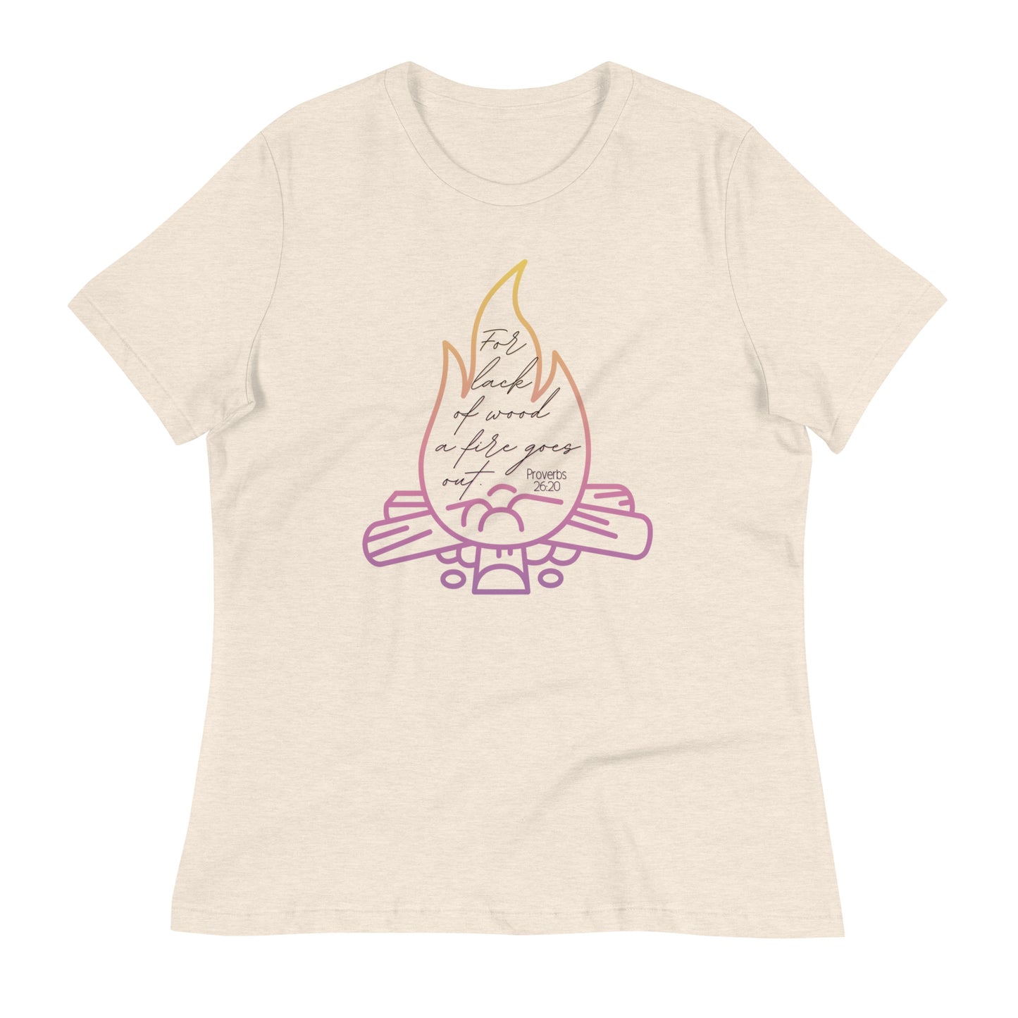 Campfire | Proverbs 26:20 | Women's Relaxed T-Shirt