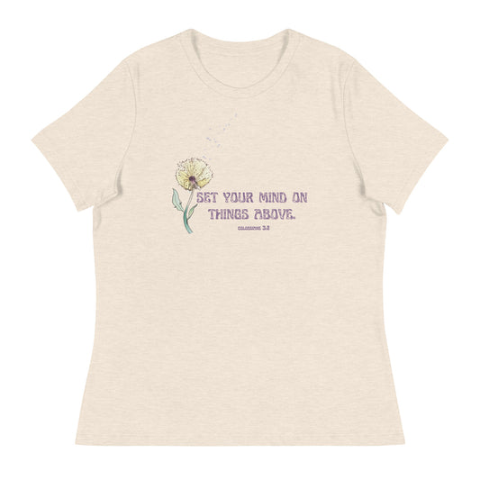 Set your mind on things above | Colossians 3:2 | Women's Relaxed T-Shirt