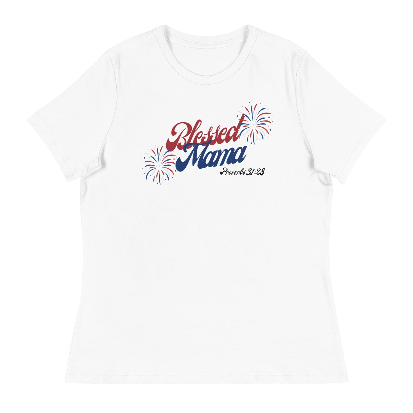 Blessed Mama | Proverbs 31:28 | Women's Relaxed T-Shirt