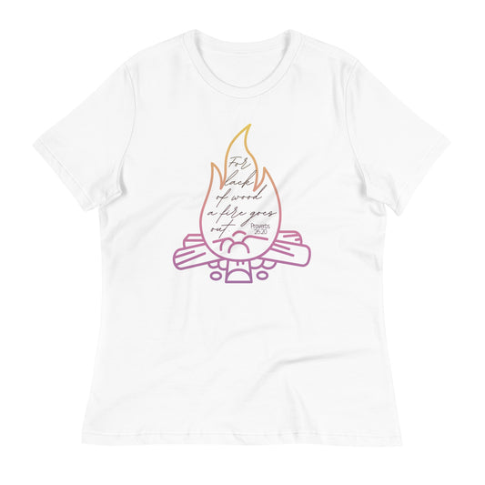 Campfire | Proverbs 26:20 | Women's Relaxed T-Shirt