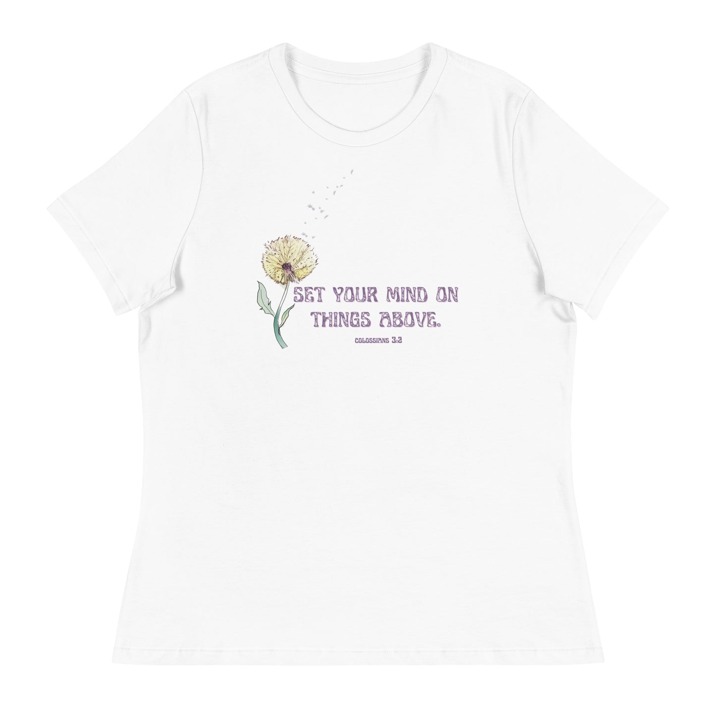 Set your mind on things above | Colossians 3:2 | Women's Relaxed T-Shirt